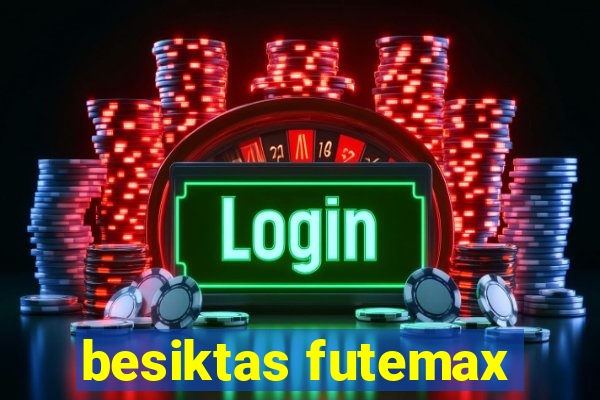 besiktas futemax